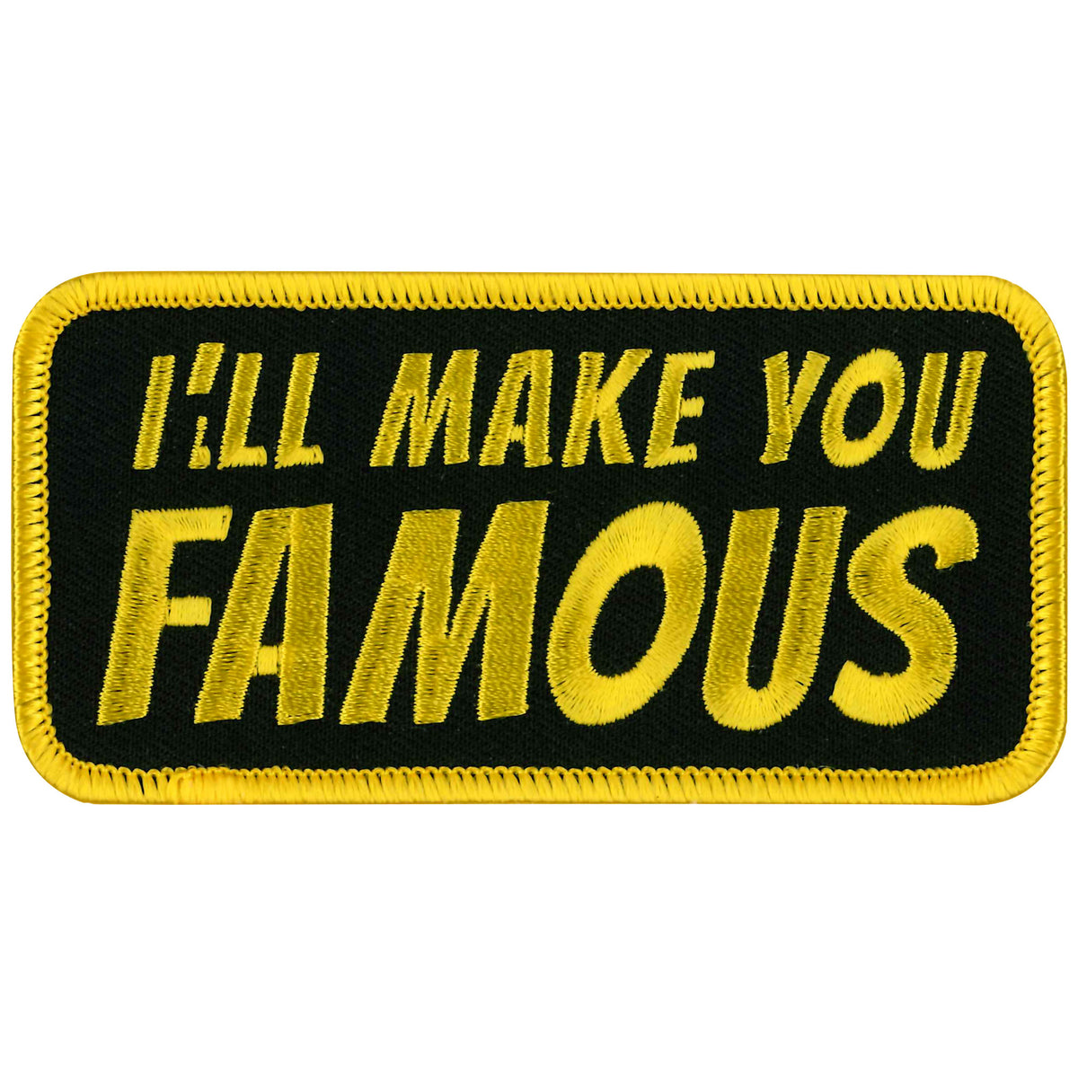 Hot Leathers Ppl9429 I Ll Make You Famous Patch