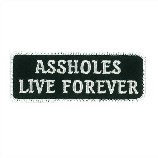 PATCH ASSHOLES LIVE FOREVER