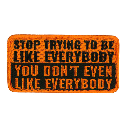 Hot Leathers 4" Be Like Everybody Patch PPW1086