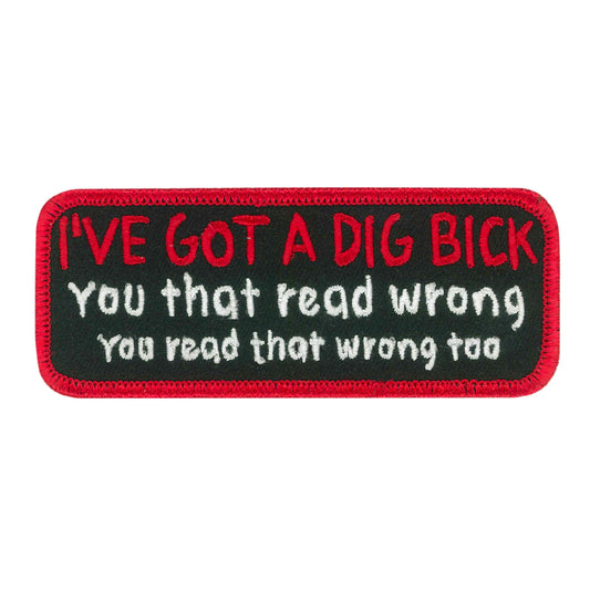 Hot Leathers Dig Bick Embroidered Patch PPW1091