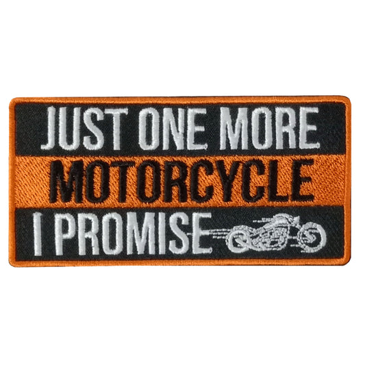 Hot Leathers JUST ONE MORE MOTORCYCLE 4" x 2" Embroidered Patch