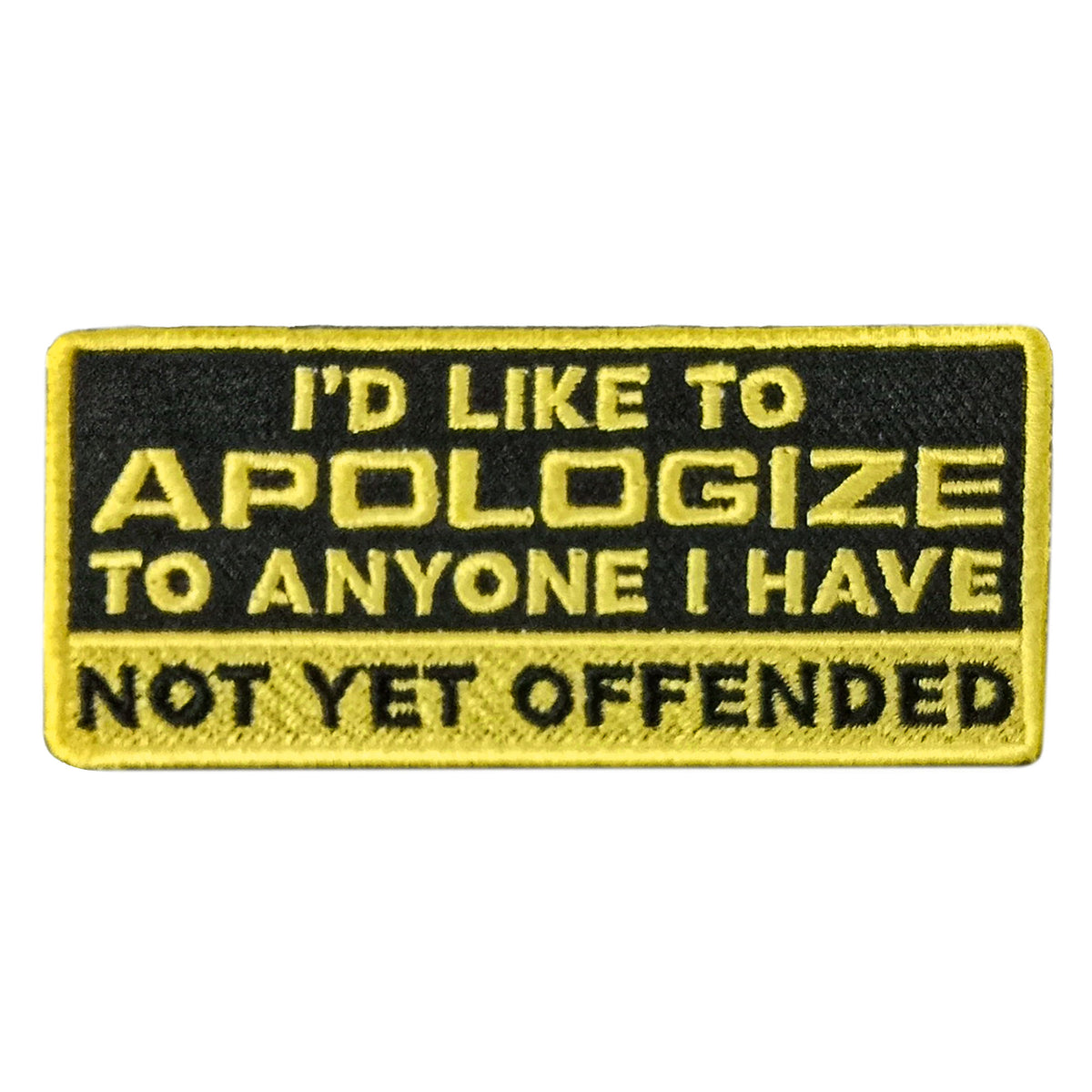 Hot Leathers NOT YET OFFENDED 4" x 2" Embroidered Patch