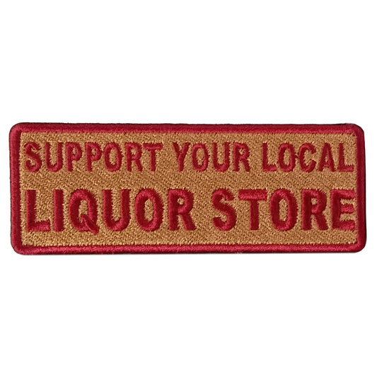 Hot Leathers SUPPORT LIQUOR STORE 4" x 2" Embroidered Patch