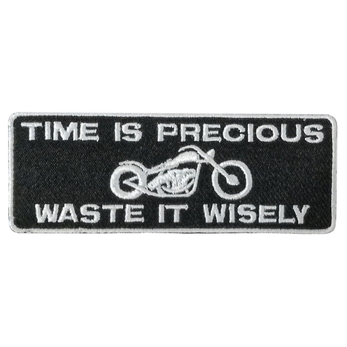 Hot Leathers TIME IS PRECIOUS 4" x 2" Embroidered Patch