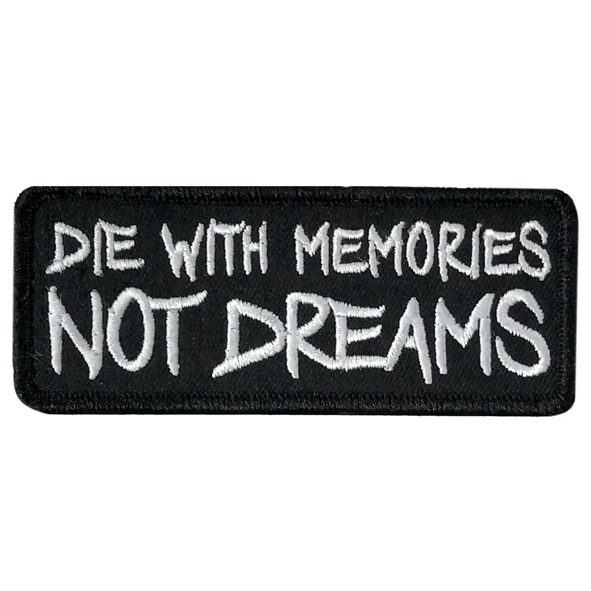 Hot Leathers DIE WITH MEMORIES 4" x 1.5" Embroidered Patch