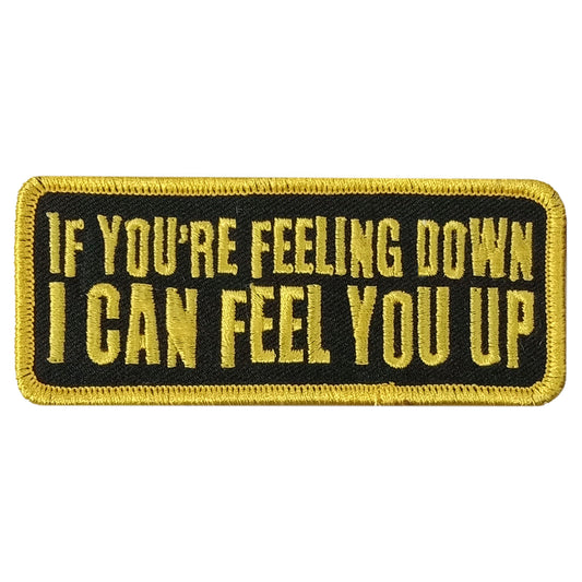 Hot Leathers FEEL YOU UP 4" x 1.5" Embroidered Patch