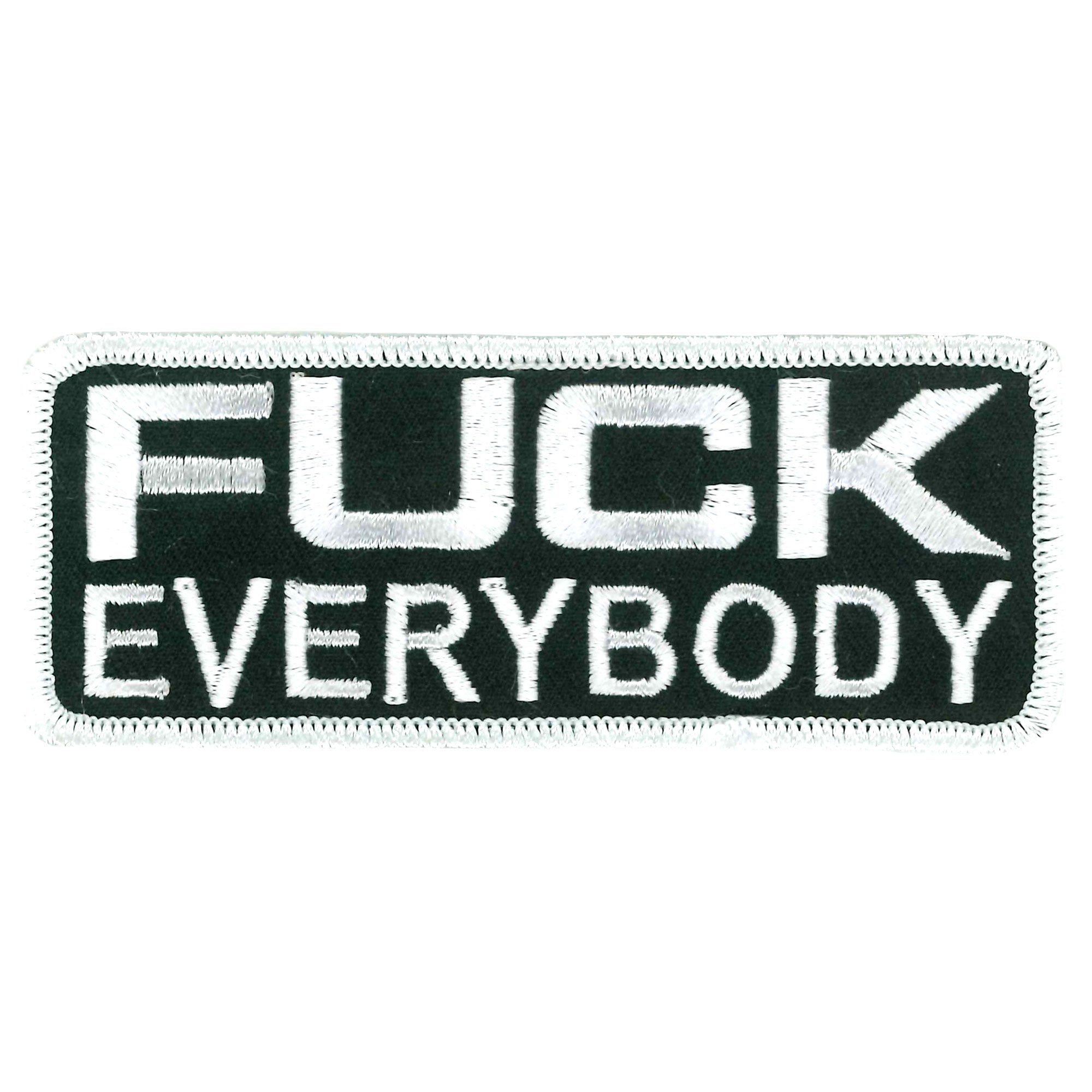 PATCH FUCK EVERYBODY