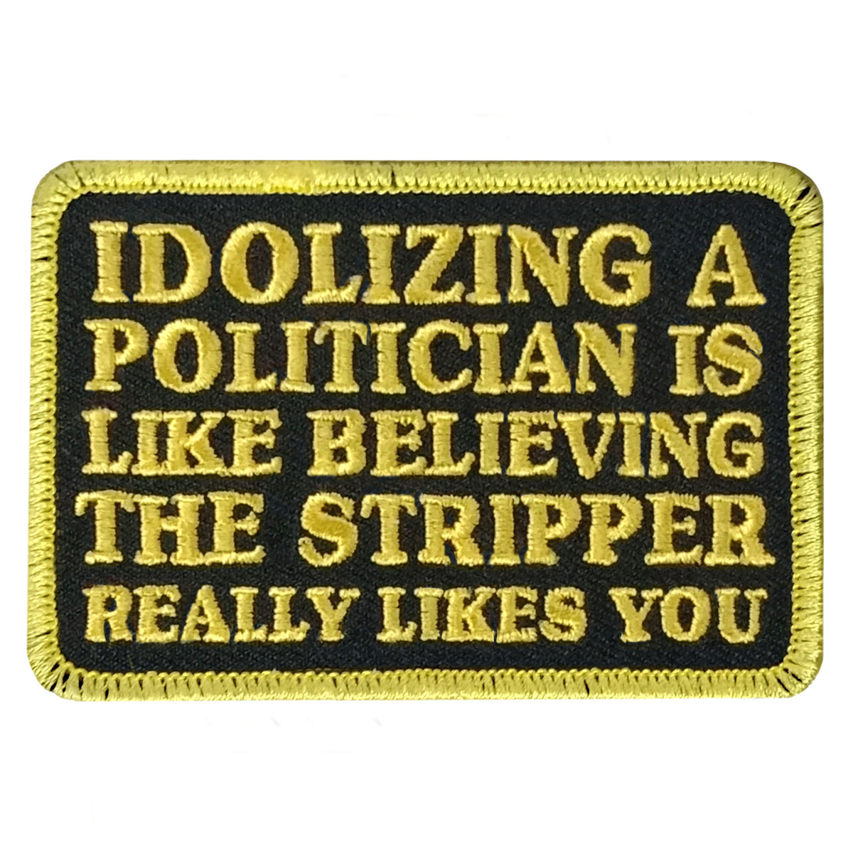 Hot Leathers POLITICIAN STRIPPER 3.5 x 2.3" Embroidered Patch