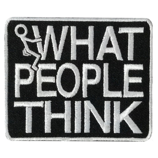 Hot Leathers WHAT PEOPLE THINK 3 x 2.5" Embroidered Patch