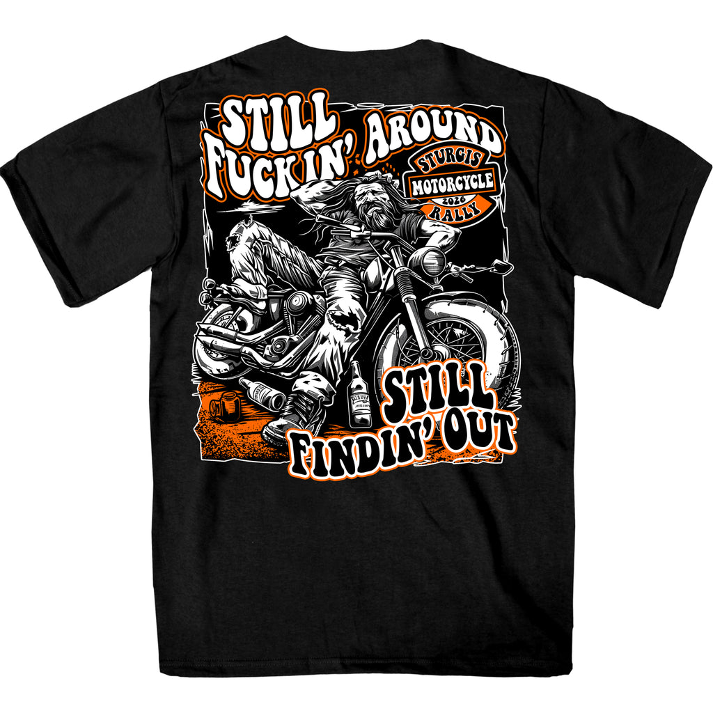 2026 Sturgis Motorcycle Rally Still Fucking Around SS Mens Black T-Shirt SPB1258