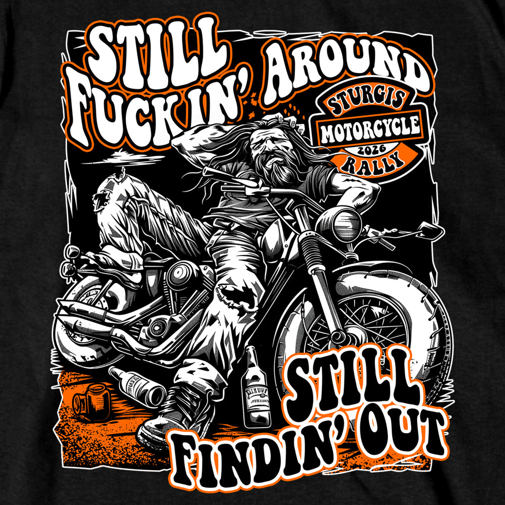 2026 Sturgis Motorcycle Rally Still Fucking Around SS Mens Black T-Shirt SPB1258