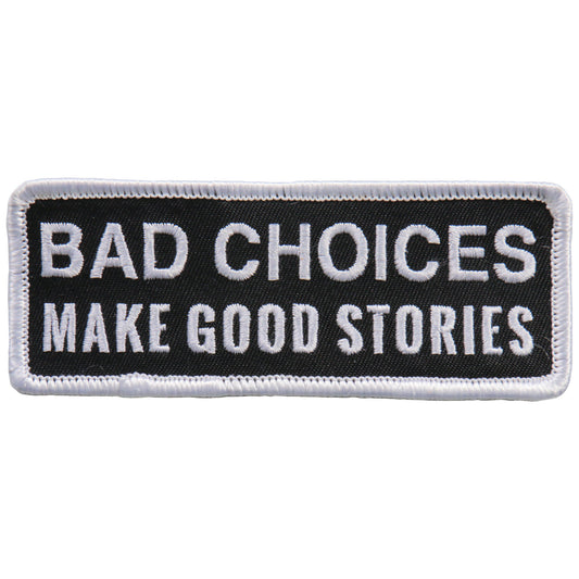 PATCH BAD CHOICES/GOOD STORIES