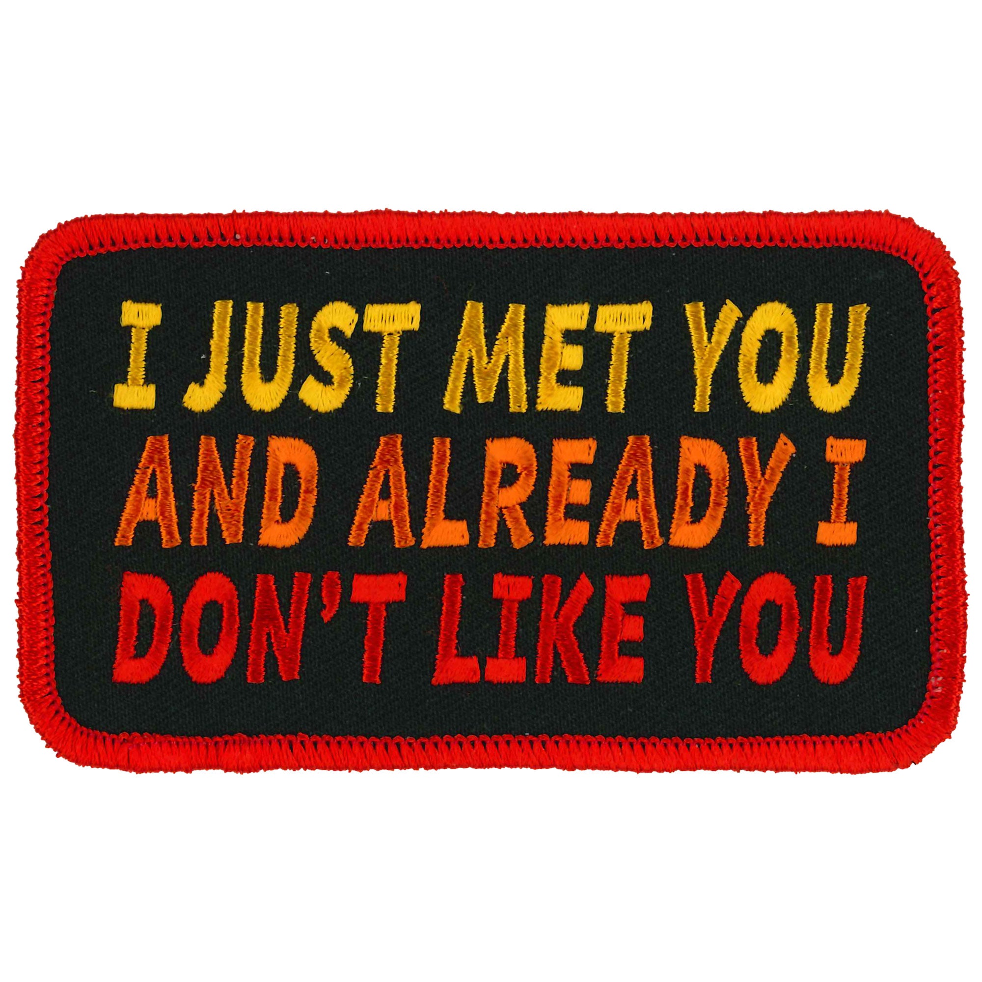Hot Leathers Just Met You 4" X 3" Patch