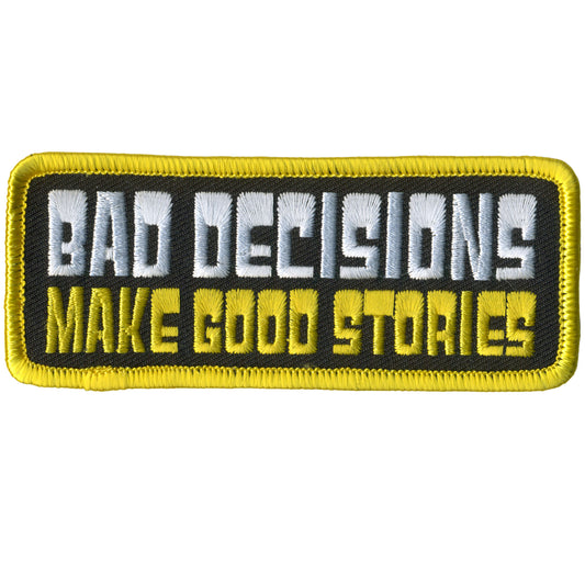 Hot Leathers Bad Decisions Make Good Stories Patch