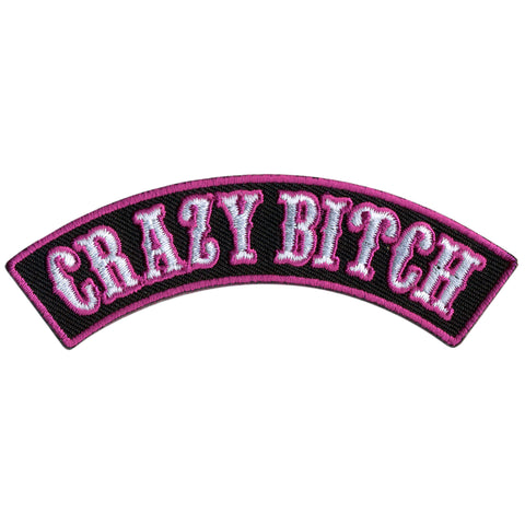 Hot Leathers Crazy Bitch 4” X 1” Top Rocker Patch