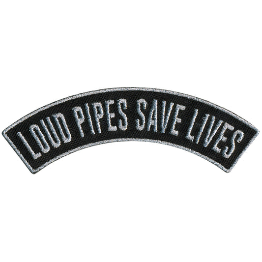 Hot Leathers Loud Pipes Save Lives 4” X 1” Top Rocker Patch