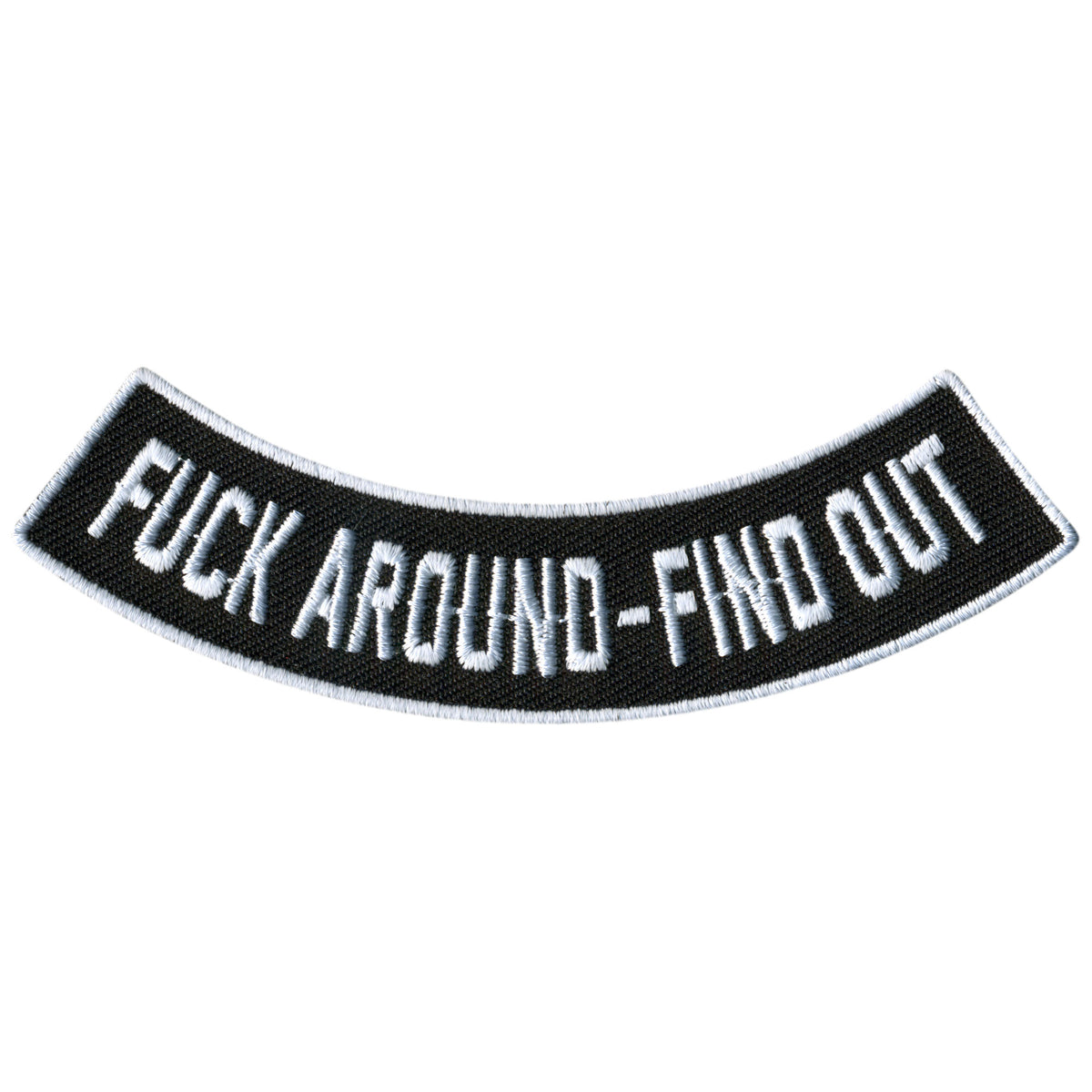 Hot Leathers F*** Around Find Out 4” X 1” Bottom Rocker Patch