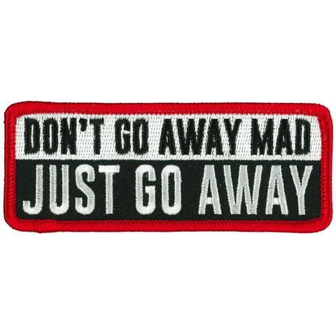 Hot Leathers Just Go Away 4 Inch Embroidered Funny Patch PPW1014