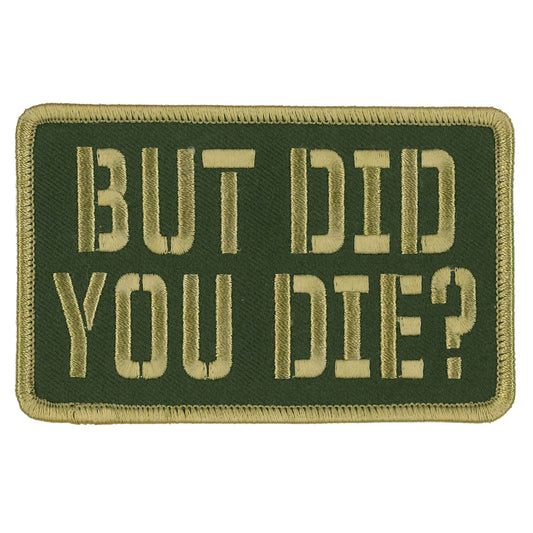 Hot Leathers But Did You Die 4" Patch