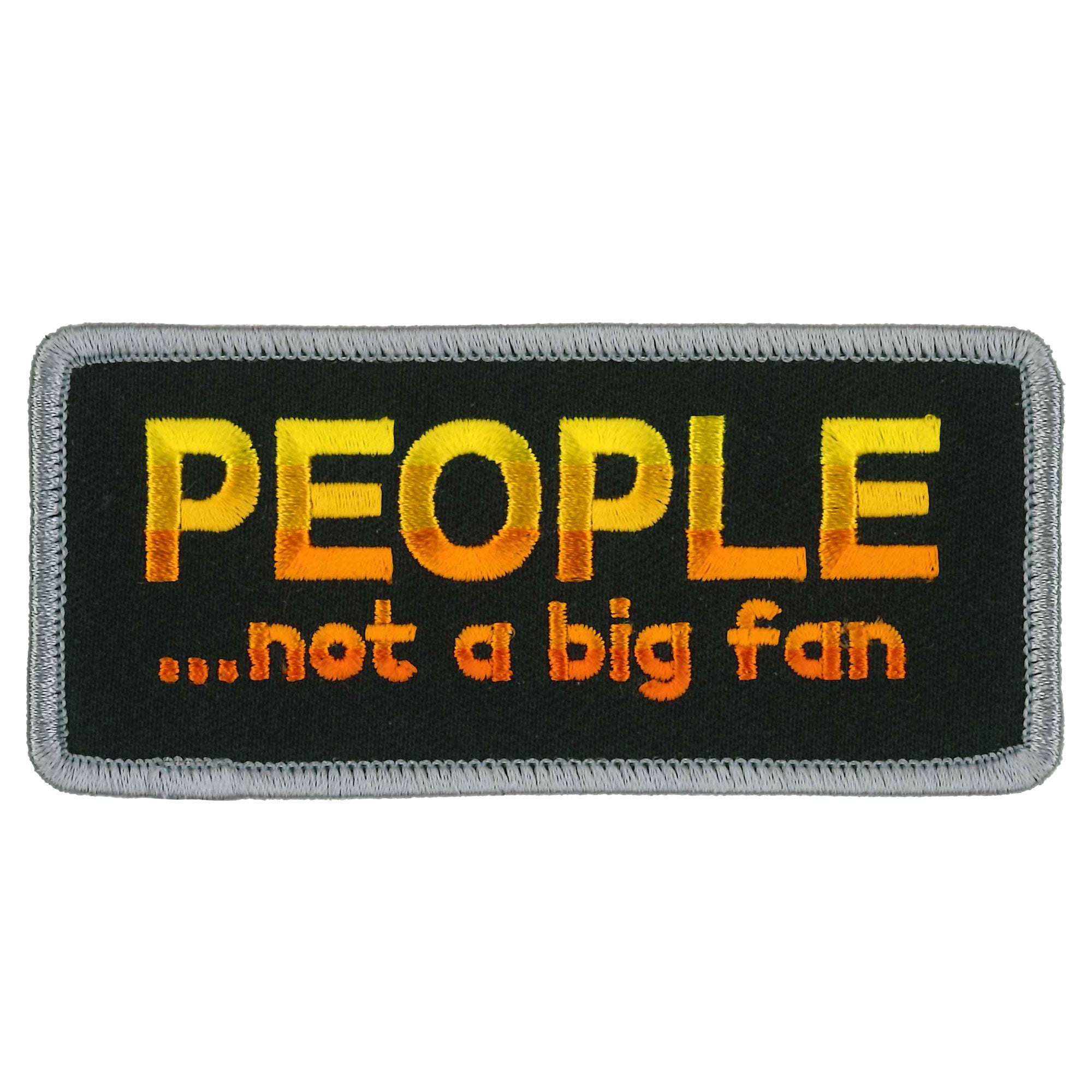 Hot Leathers 4 People Not a Fan Embroidered Patch - 4" x 2" - Iron-On or Sew-On - PPW1066