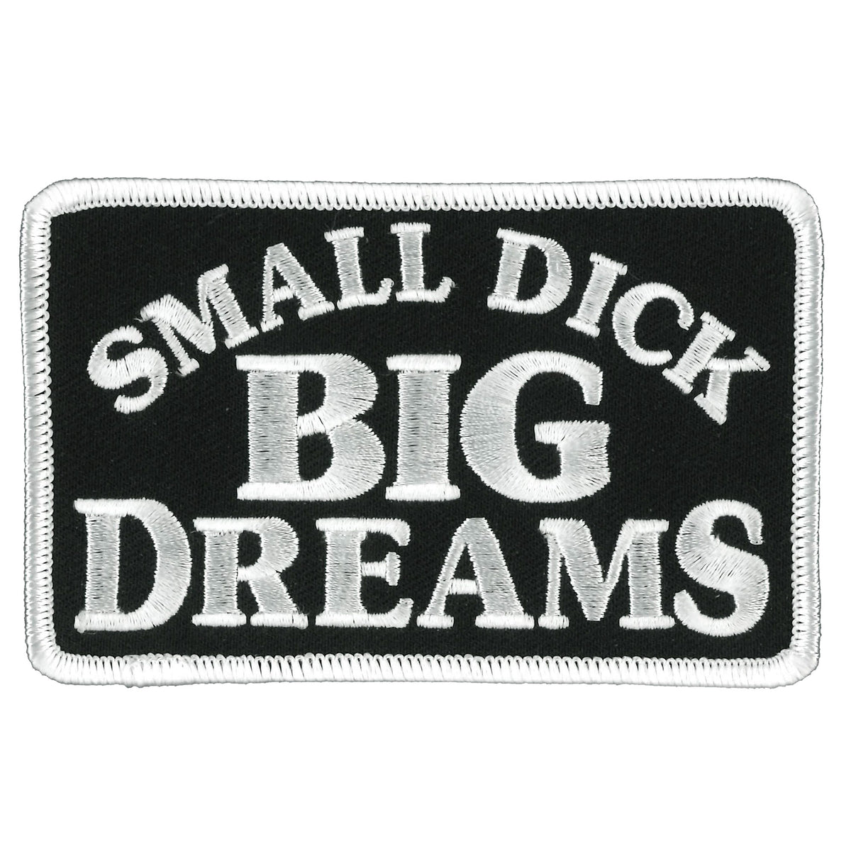 Hot Leathers 4" Small Dick Big Dreams Patch